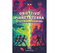 OBIETTIVO PIANETA TERRA - Universo Parallelo