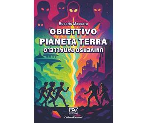 OBIETTIVO PIANETA TERRA - Universo Parallelo