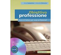 Obiettivo professione A2 - B1: Corso di italiano per scopi professionali. Lehr- und Arbeitsbuch + Audio-CD