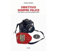 Obiettivo Sempre Felice - [Fucina]