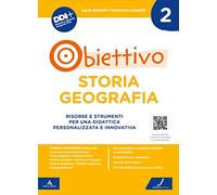 Obiettivo storia geografia. Risorse e strumenti per una didattica personalizzata e innovativa (Vol. 2)