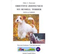 Obiettivo zootecnico sui Russell Terrier. Jack & Parson. Ediz. illustrata
