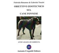 Libri Fabrizio Bonanno / Tosciri Gabriele - Obiettivo Zootecnico Sul Cane Fonnes