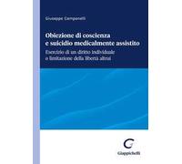 Obiezione di coscienza e suicidio medicalmente assistito. Esercizio di un diritto individuale o limitazione della libertà altrui