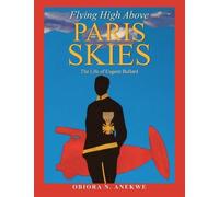 Obiora N Anekwe Flying High Above Paris Skies (Tascabile)