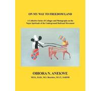 Obiora N Anekwe On My Way to Freedom Land (Tascabile)