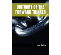 OBITUARY OF THE FORWARD THINKER