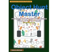 Object Hunt Master: Picture Puzzle Adventures Series: Volume 2: Find The Objects - 35 Engaging Find Objects, Count, and Write Puzzles for Kids Ages ... Activity Book for children Color Print