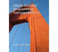 Haris Tsetsekas Object-Oriented Programming Exercises with C++ (Tascabile)