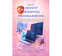 Object-Oriented Programming Using C++: As per the ANNA UNIVERSITY Syllabus Regulation 2025 for the B.E. / B.Tech II Semester, Common to CSE / CS&BS / CSE - AI & ML / CSE - Cyber Security