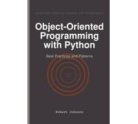 Object-Oriented Programming with Python: Best Practices and Patterns