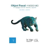 Object Pascal a modo mio: Il linguaggio che non invecchia, migliora: 15