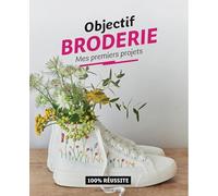 Objectif broderie: Mes premiers projets