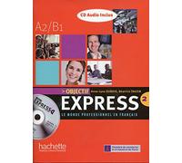Objectif express. Livre de l'lve. Con CD Audio. Per le Scuole superiori: Livre de l'eleve 2 + CD audio: Vol. 2