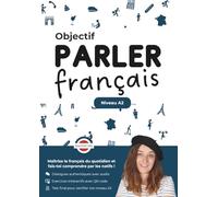 Objectif : Parler Français A2