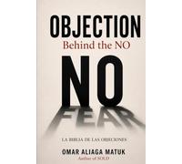 OBJECTION. Behind the No.: La Biblia de las objeciones.