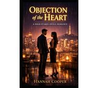 Objection of the Heart: A High-Stakes Office Rivalry Romance
