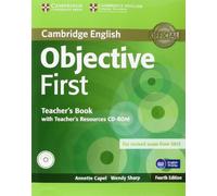 Objective first fourth edition. Teacher's book with teacher's resources CD-ROM