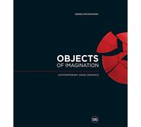 Objects of Imagination: Contemporary Arab Ceramics