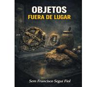 OBJETOS FUERA DE LUGAR