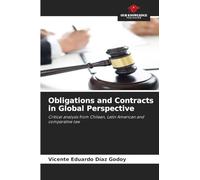 Obligations and Contracts in Global Perspective: Critical analysis from Chilean, Latin American and comparative law