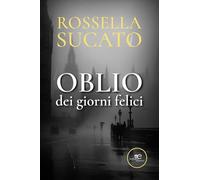 Oblio dei giorni felici