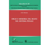 Oblio e memoria del reato nel sistema penale - Siracusa Licia