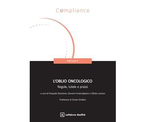 Oblio oncologico - regole tutele prassi