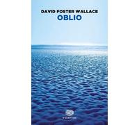Oblio [Paperback] [May 12, 2020] Wallace, David Foster and Granato, Giovanna