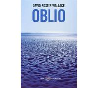 Oblio - Wallace David Foster