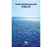 Oblio - Wallace David Foster