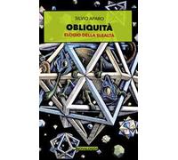 Obliquità. Elogio della slealtà. Ediz. integrale