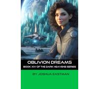Oblivion Dreams: Book XIV of the Dark Heavens Series
