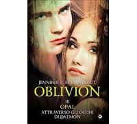 Oblivion III. Opal attraverso gli occhi di Daemon: Vol. 3