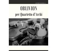 Oblivion per Quartetto d'Archi