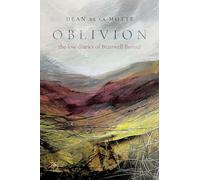 Oblivion: The Lost Diaries of Branwell Brontë: The Lost Diaries of Branwell Bronte