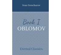 Oblomov, Book I: A novel about a man in apathy (Annotated)