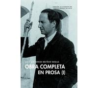 Obra completa en prosa (Volumen I)