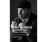 Obra completa II. Cuaderno azul: Poemas (1996-2009)