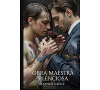 Obra maestra silenciosa: Un romance oscuro entre enemigos y amantes de la mafia MM. Donde el arte y el poder del hampa encienden una obsesión prohibida.