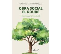 Obra Social El Roure: L'ànima de la Fundació