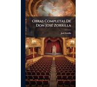Obras Completas De Don JosÃ(c) Zorrilla