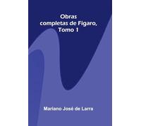 Obras completas de Fígaro, Tomo 1