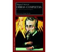 Obras completas de Miguel Servet II / Complete Works of Miguel Servet II: Primeros Escritos Teologicos: 1