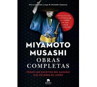 Obras completas: Todos los escritos del samurái más célebre de Japón