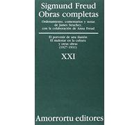 Obras completas Vol.XXI: El porvenir de una ilusión, el malestar en la cultura, y otras obras (1927-1931): 1927-31: El Porvenir de una Ilusion, el Malestar en la Cultura y Otras Obras: 21