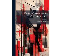 Obras Completas, Volumes 3-4...