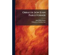 Obras de don Juan Pablo Forner