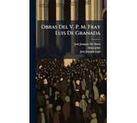 Obras Del V. P. M. Fray Luis De Granada
