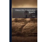 Obras Del Venerable Kempis